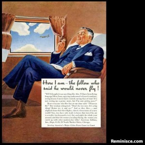 American Airlines (1949)—“Here I am… the fellow who said he would never fly. If I thought it was anything like this, I’d be flying a long time ago!”